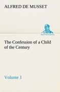 The Confession of a Child of the Century ¿ Volume 1