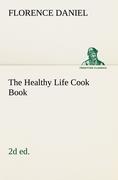 The Healthy Life Cook Book, 2d ed