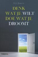 Denk wat je wilt doe wat je droomt