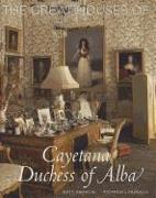 The Great Houses of Cayetana, Duchess of Alba