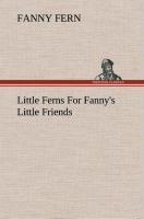 Little Ferns For Fanny's Little Friends