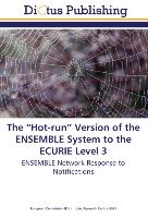 The ¿Hot-run¿ Version of the ENSEMBLE System to the ECURIE Level 3