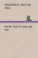 On the Trail of Grant and Lee