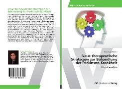 Neue therapeutische Strategien zur Behandlung der Parkinson-Krankheit