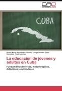 La educación de jóvenes y adultos en Cuba