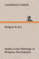 Religion & Sex Studies in the Pathology of Religious Development