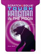 Tough Hangman in the Moon