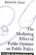 The Mediating Effect of Public Opinion on Public Policy: Exploring the Realm of Health Care