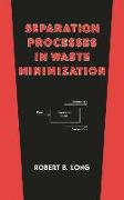 Separation Processes in Waste Minimization