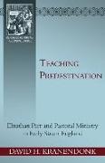 Teaching Predestination: Elnathan Parr and Pastoral Ministry in Early Stuart England