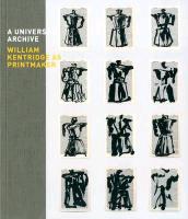 A Universal Archive: William Kentridge as Printmaker
