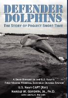 DEFENDER DOLPHINS | The Story of "Project Short Time"