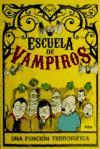 Peques. Escuela de vampiros : una función terrorífica