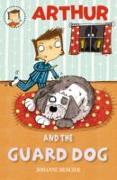 Arthur and the Guard Dog: Book 4
