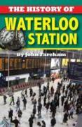 The History of Waterloo Station