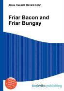 Friar Bacon and Friar Bungay