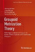 Groupoid Metrization Theory