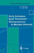 Early Indicators Early Treatments Neuroprotection in Multiple Sclerosis