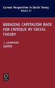 Bringing Capitalism Back for Critique by Social Theory