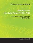 Minuets 1-6 by Wolfgang Amadeus Mozart for Solo Piano (1762-1789) K.1/K6.1e K.4 K.2 K.94/576b K355/K6.576b