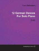 12 German Dances by Franz Schubert for Solo Piano D.420