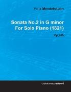 Sonata No.2 in G Minor by Felix Mendelssohn for Solo Piano (1821) Op.105