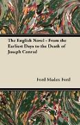 The English Novel - From the Earliest Days to the Death of Joseph Conrad