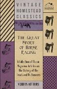 The Great Sport of Horse Racing - A Collection of Classic Magazine Articles on the History of the Track and Its Pioneers