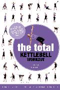 The Total Kettlebell Workout