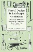 Formal Design in Landscape Architecture - A Statement of Principles with Special Reference to Their Present Use in America