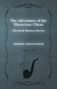 The Adventure of the Illustrious Client - A Sherlock Holmes Short Story