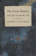 The Great Shadow - And Other Napoleonic Tales