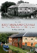 East Midland Canals Through Time