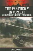 The Panther V in Combat: Guderian's Problem Child