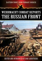 Wehrmacht Combat Reports: The Russian Front