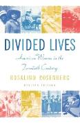 Divided Lives: American Women in the Twentieth Century