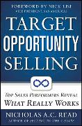 Target Opportunity Selling: Top Sales Performers Reveal What Really Works