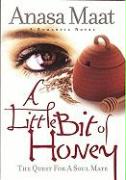 Little Bit of Honey: The Quest for a Soul Mate