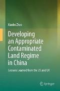 Developing an Appropriate Contaminated Land Regime in China