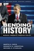 Bending History: Barack Obama's Foreign Policy