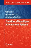 Frontiers of Intelligent Autonomous Systems