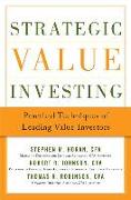 Strategic Value Investing: Practical Techniques of Leading Value Investors