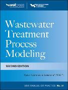 Wastewater Treatment Process Modeling, Second Edition (MOP31)