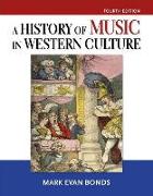 History of Music in Western Culture Plus Mysearchlab with Pearson Etext - Access Card Package