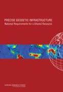 Precise Geodetic Infrastructure: National Requirements for a Shared Resource