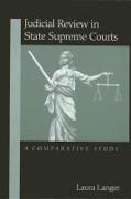 Judicial Review in State Supreme Courts: A Comparative Study