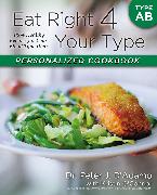 Eat Right 4 Your Type Personalized Cookbook Type AB