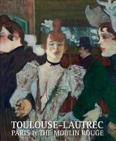 Toulouse-Lautrec: Artist of Montmartre