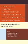 Structuring Learning Environments in Teacher Education to Elicit Dispositions as Habits of Mind