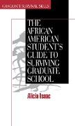 The African American Student's Guide to Surviving Graduate School